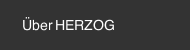 &Uuml;ber HERZOG