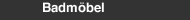 Badm&ouml;bel