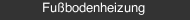 Fu&szlig;bodenheizung