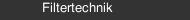 Filtertechnik