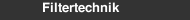 Filtertechnik